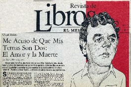 Me acuso de que mis temas son dos, el amor y la muerte Me acuso de que mis temas son dos, el amor y la muerte