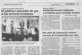 El Público aplaudió de pie a los actores ovallinos El Público aplaudió de pie a los actores ovallinos