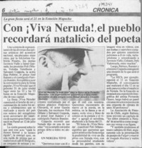 Con Viva Neruda!, el pueblo recordará natalicio del poeta  [artículo].