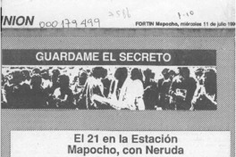 El 21 en la Estación Mapocho, con Neruda  [artículo].
