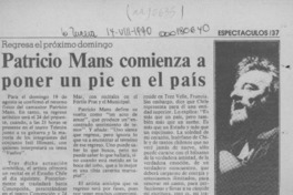 Patricio Manns comienza a poner un pie en el país  [artículo].