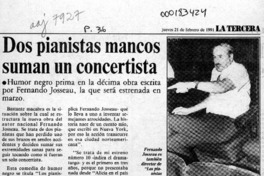 Dos pianistas mancos suman un concertista  [artículo].