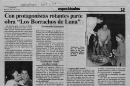 Con protagonistas rotantes parte obra "Los borrachos de la luna"  [artículo] Osvaldo Domínguez.