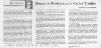 Clemente Riedemann y Carlos Trujillo  [artículo] Héctor Cuevas Miranda.
