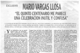 Mario Vargas Llosa "El quinto centenario me parece una celebración inútil y confusa" Mario Vargas Llosa "El quinto centenario me parece una celebración inútil y confusa"