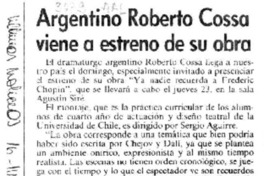 Argentino Roberto Cossa viene a estreno de su obra  [artículo].