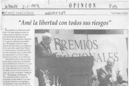 "Amé la libertad con todos sus riesgos" "Amé la libertad con todos sus riesgos"