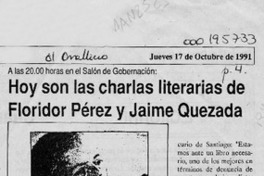Hoy son las charlas literarias de Floridor Pérez y Jaime Quezada Hoy son las charlas literarias de Floridor Pérez y Jaime Quezada