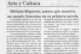 Silviana Riqueros, autora que muestra un mundo femenino en su primera novela  [artículo].