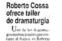 Roberto Cossa ofrece taller de dramaturgia  [artículo].