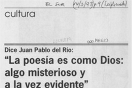 "La poesía es como Dios, algo misterioso y a la vez evidente" "La poesía es como Dios, algo misterioso y a la vez evidente"