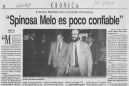 "Spinosa Melo es poco confiable" "Spinosa Melo es poco confiable"