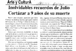 Inolvidables recuerdos de Julio Cortázar a 9 años de su muerte  [artículo].