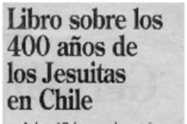 Libro sobre los 400 años de los jesuitas en Chile Libro sobre los 400 años de los jesuitas en Chile