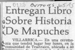 Entregan libro sobre historia de mapuches  [artículo].
