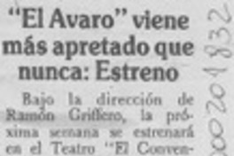 "El Avaro" viene más apretado que nunca, estreno "El Avaro" viene más apretado que nunca, estreno