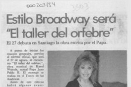 Estilo Broadway será "El taller del orfebre" Estilo Broadway será "El taller del orfebre"