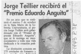 Jorge Teillier recibirá el "Premio Eduardo Anguita". Jorge Teillier recibirá el "Premio Eduardo Anguita".