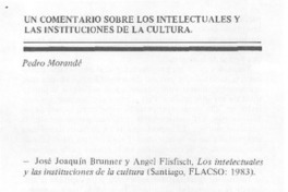 Un comentario sobre "Los intelectuales y las instituciones de la cultura" Un comentario sobre "Los intelectuales y las instituciones de la cultura"