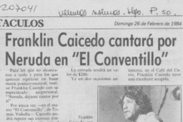 Franklin Caicedo cantará por Neruda en El Conventillo Franklin Caicedo cantará por Neruda en El Conventillo