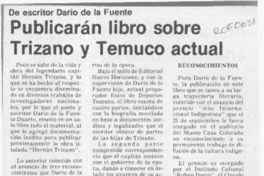 Publicarán libro sobre Trizano y Temuco actual  [artículo].