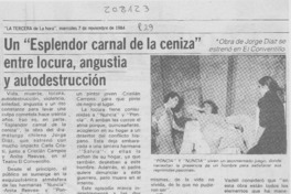 Un "Esplendor carnal de la ceniza" entre locura, angustia y autodestrucción Un "Esplendor carnal de la ceniza" entre locura, angustia y autodestrucción