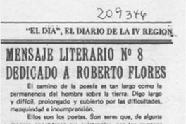 Mensaje Literario no. 8 dedicado a Roberto Flores Mensaje Literario no. 8 dedicado a Roberto Flores