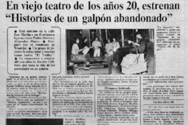 En viejo teatro de los años 20, estrenan "Historia de un galpón abandonado" En viejo teatro de los años 20, estrenan "Historia de un galpón abandonado"