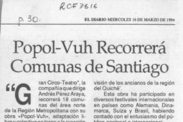 Popol-Vuh recorrerá comunas de Santiago  [artículo].