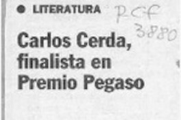 Carlos Cerda, finalista en Premio Pegaso  [artículo].