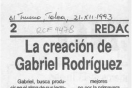 La creación de Gabriel Rodríguez  [artículo] Dagoberto Larrondo.