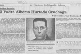 El padre Alberto Hurtado Cruchaga El padre Alberto Hurtado Cruchaga