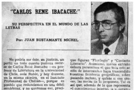 Carlos René Ibacache, su perspectiva en el mundo de las letras Carlos René Ibacache, su perspectiva en el mundo de las letras