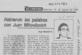Habitando las palabras con Juan Mihovilovic Habitando las palabras con Juan Mihovilovic