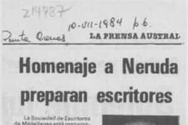 Homenaje a Neruda preparan escritores Homenaje a Neruda preparan escritores