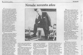 Neruda, noventa años  [artículo] Poli Délano.