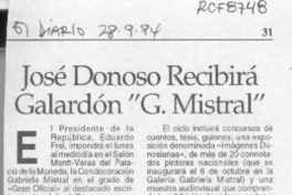 José Donoso recibirá galardón "G. Mistral"  [artículo].