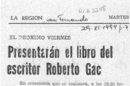 Presentarán el libro del escritor Roberto Gac  [artículo].