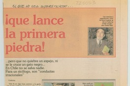 El que no sea supersticioso -- que lance la primera piedra!