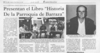 Presentan libro "Historia de la Parroquia de Barraza"  [artículo].
