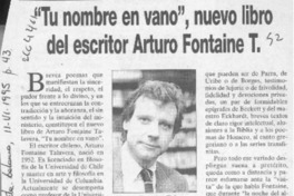"Tu nombre en vano", nuevo libro del escritor Arturo Fontaine T. "Tu nombre en vano", nuevo libro del escritor Arturo Fontaine T.