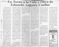 En torno a la vida y obra de Eduardo Anguita Cuéllar  [artículo]