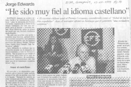 "He sido muy fiel al idioma castellano" "He sido muy fiel al idioma castellano"