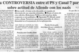 Nueva controversia entre el PS y Canal 7 por nota sobre actitud de Allende con los nazis  [artículo]