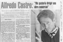 Alfredo Castro, "Me gustaría dirigir una obra comercial"