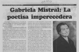 Gabriela Mistral, la poetisa imperecedera Gabriela Mistral, la poetisa imperecedera