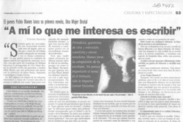 "A mí lo que me interesa es escribir" "A mí lo que me interesa es escribir"