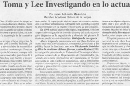 Toma y lee investigando en lo actual  [artículo] Juan Antonio Massone