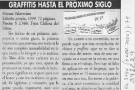 Grafitis hasta el próximo siglo  [artículo] Juan Pablo Martino