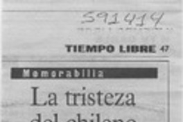 La tristeza del chileno La tristeza del chileno